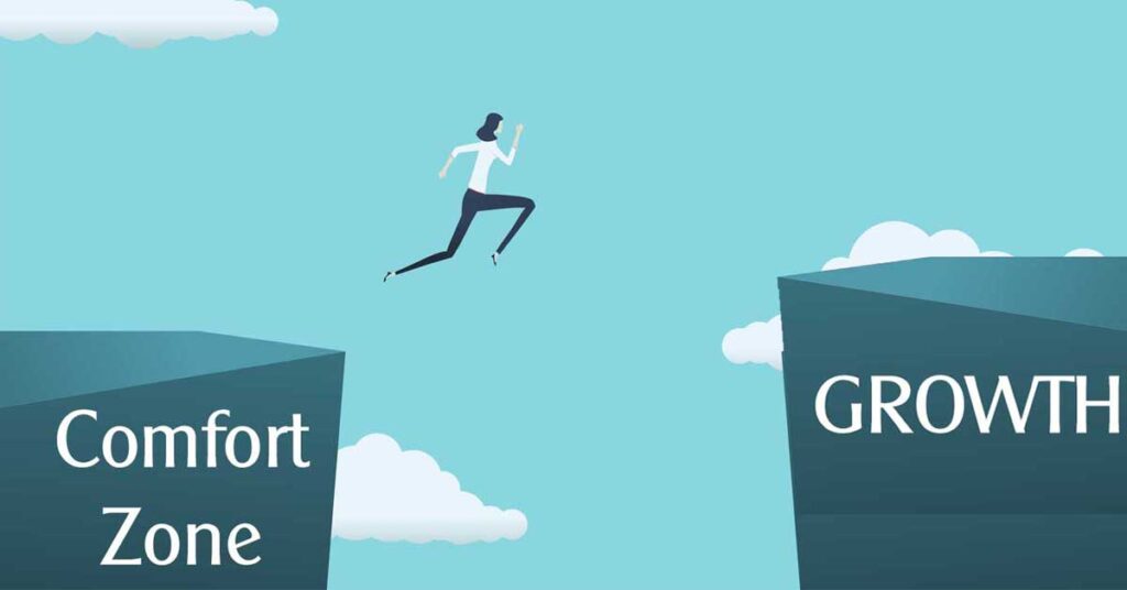 Leap from Comfort Zone to Growth